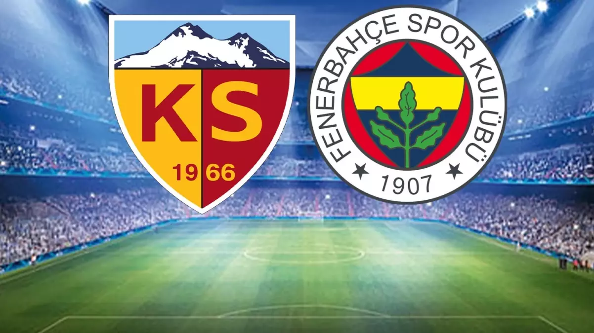 Kayserispor-Fenerbahçe maçında ilk 11’ler belli oldu