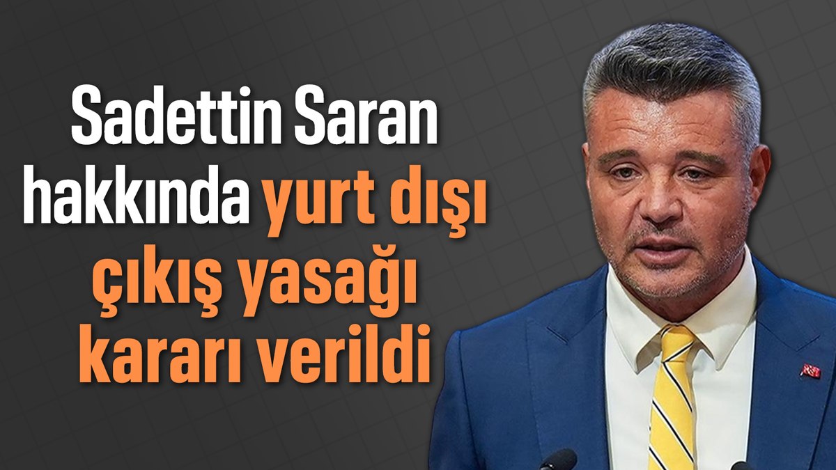 Saadetin Saran’a yasa dışı bahis soruşturması kapsamında yurt dışına çıkış yasağı